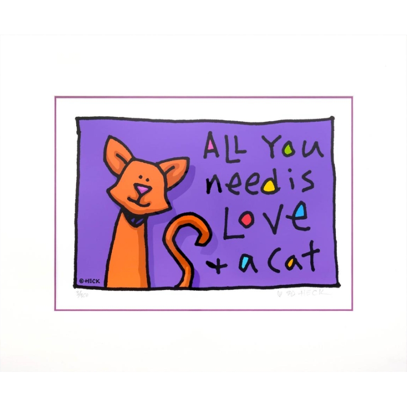 Original Bild "All you need is Love and a Cat" von Ed Heck, mit Zertifikat