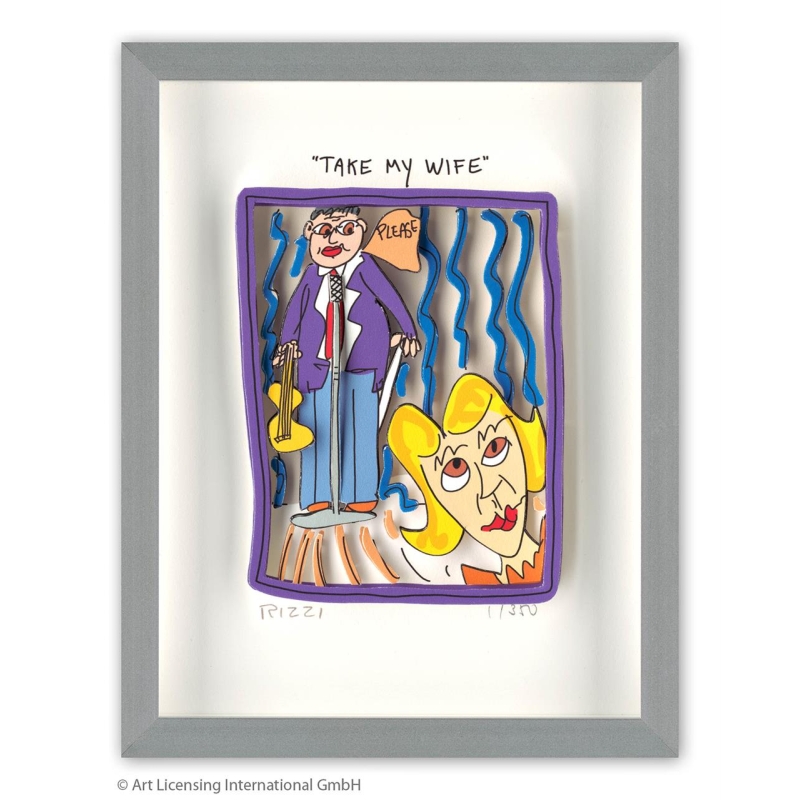 James Rizzi Original 3D Bild kaufen Take my Wife inkl. Rahmen Alu-Seidenmatt